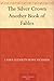 The Silver Crown: Another Book of Fables