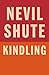 Kindling by Nevil Shute
