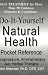 Do-It-Yourself Natural Health Pocket Reference