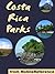 Costa Rica Parks 2011: a tr...