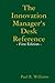 The Innovation Manager's Desk Reference