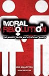 Book cover for Moral Revolution: The Naked Truth About Sexual Purity
