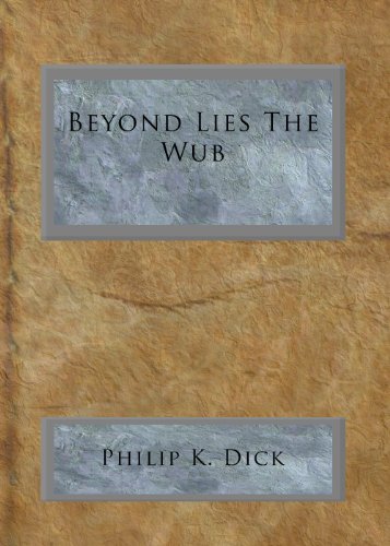 The Collected Stories of Philip K. Dick 1: The Short Happy Life of the Brown Oxford