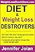 Diet and Weight Loss Destroyers