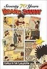 Seventy Years of the Beano and the Dandy Seventy Years of the Beano and the Dandy