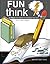 FunThink: 12 Tools for Creative Problem Solving