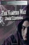 The Vampire Way by Derek Clendening