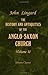 The History and Antiquities of the Anglo-Saxon Church: Containing an Account of its Origin, Government, Doctrines, Worship, Revenues, and Clerical and Monastic Institutions. Volume 2