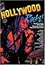 Hollywood Rocks: The Ultimate Guide to the 1980's Hollywood, California Rock-N-Roll Music Scene