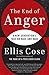 The End of Anger: A New Generation's Take on Race and Rage