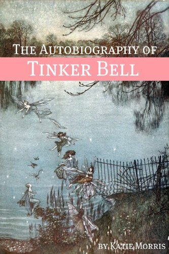 The Autobiography of Tinker Bell (Princess Series Book 2)