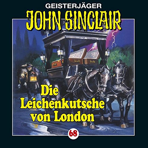Geisterjäger John Sinclair 68 Die Leichenkutsche von London (Audio CD)