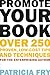 Promote Your Book: Over 250 Proven, Low-Cost Tips and Techniques for the Enterprising Author