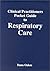 Clinical Practitioners Pocket Guide to Respiratory Care