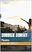 Sunrise Sunset: Poems