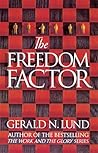 The Freedom Factor by Gerald N. Lund