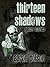 Thirteen Shadows: Ghost Sto...