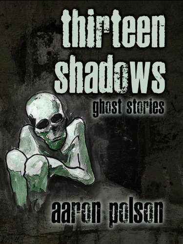 Thirteen Shadows: Ghost Stories (Kindle Edition)