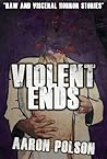 Violent Ends: Hor...
