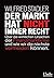Der Markt Hat Nicht Immer Recht: Über Die Wirklichen Ursachen Der Finanzmarktkrise Und Wie Wir Die Nächste Vermeiden Können