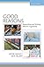 Good Reasons: Researching and Writing Effective Arguments [with MyCompLab Access Code]