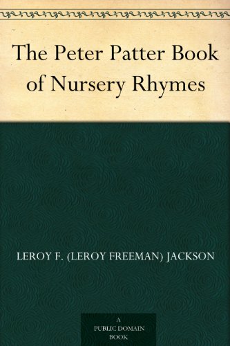 The Peter Patter Book of Nursery Rhymes (Kindle Edition)
