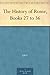 The History of Rome, Books 27 to 36