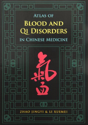 Atlas of Blood and Qi Disorders in Chinese Medicine (Paperback)