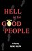 Hell is for Good People