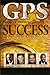 GPS for Success Scott Schwefel by Scott Schwefel