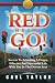 Red Means Go!: Secrets to A...