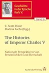 The Histories of Emperor Charles V: Nationale Perspektiven Von Pers