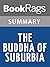 Summary & Study Guide The Buddha of Suburbia by Hanif Kureishi