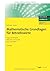Mathematische Grundlagen Für Betriebswirte Fragen Und Aufgaben, Antworten Und Lösungen, Tests Und Tabellen ; [Online Version Inklusive]