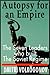 Autopsy for an Empire: The Seven Leaders Who Built the Soviet Regime
