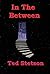 In The Between