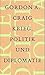 Krieg, Politik und Diplomatie.