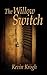The Willow Switch by Kevin Krogh