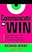 Communicate to Win