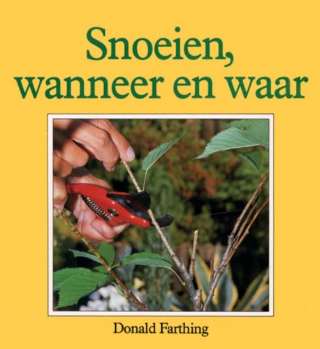 Snoeien, wanneer en waar (Paperback)