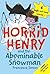 Horrid Henry and the Abominable Snowman by Francesca Simon