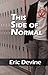 This Side of Normal