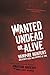 Wanted Undead or Alive: Vampire Hunters and Other Kick-Ass Enemies of Evil