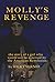 Molly's Revenge: The Story of a Girl Who Would not be Deterred by the American Revolution