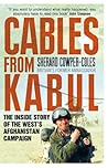 Cables from Kabul...