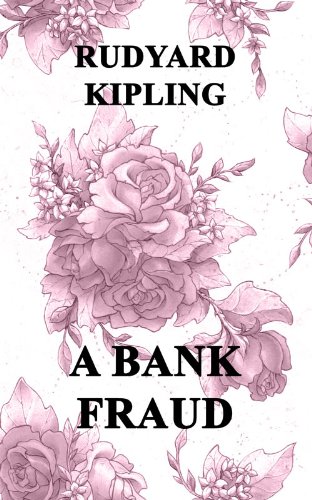 A Bank Fraud (Kindle Edition)