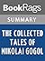 Summary & Study Guide The Collected Tales of Nikolai Gogol by Nikolai Gogol