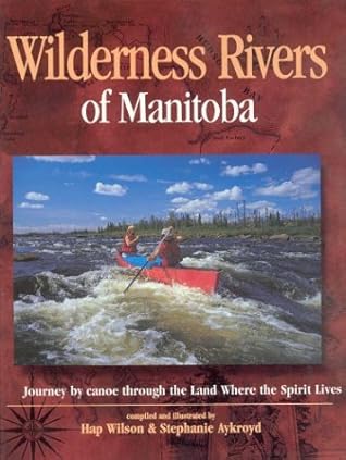 Wilderness Rivers of Manitoba