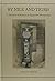 By Nile and Tigris: A Narrative of Journeys in Egypt and Mesopotamia on Behalf of the British Museum Between the Yeaa 1886-1913