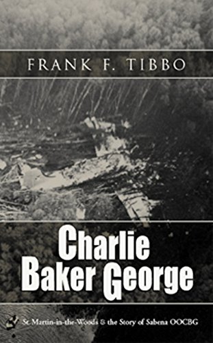 Charlie Baker George: The Story of SABENA OOCBG (Paperback)
